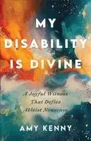 My Disability Is Divine