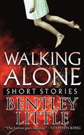 Walking Alone: Short Stories