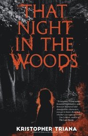 Kristopher Triana: That Night in the Woods