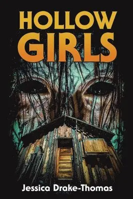 Jessica Drake-Thomas - Hollow Girls, Häftad. Tillgänglighet: Lägg i varukorg