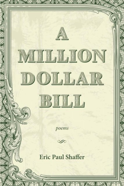 Eric Paul Shaffer - Million-Dollar Bill, E-bok