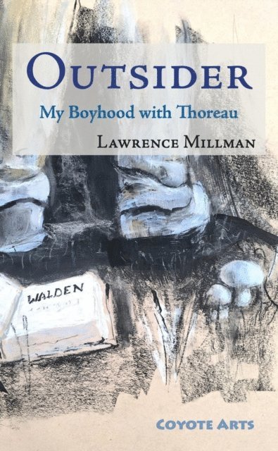 Lawrence Millman - Outsider: My Boyhood with Thoreau, E-bok