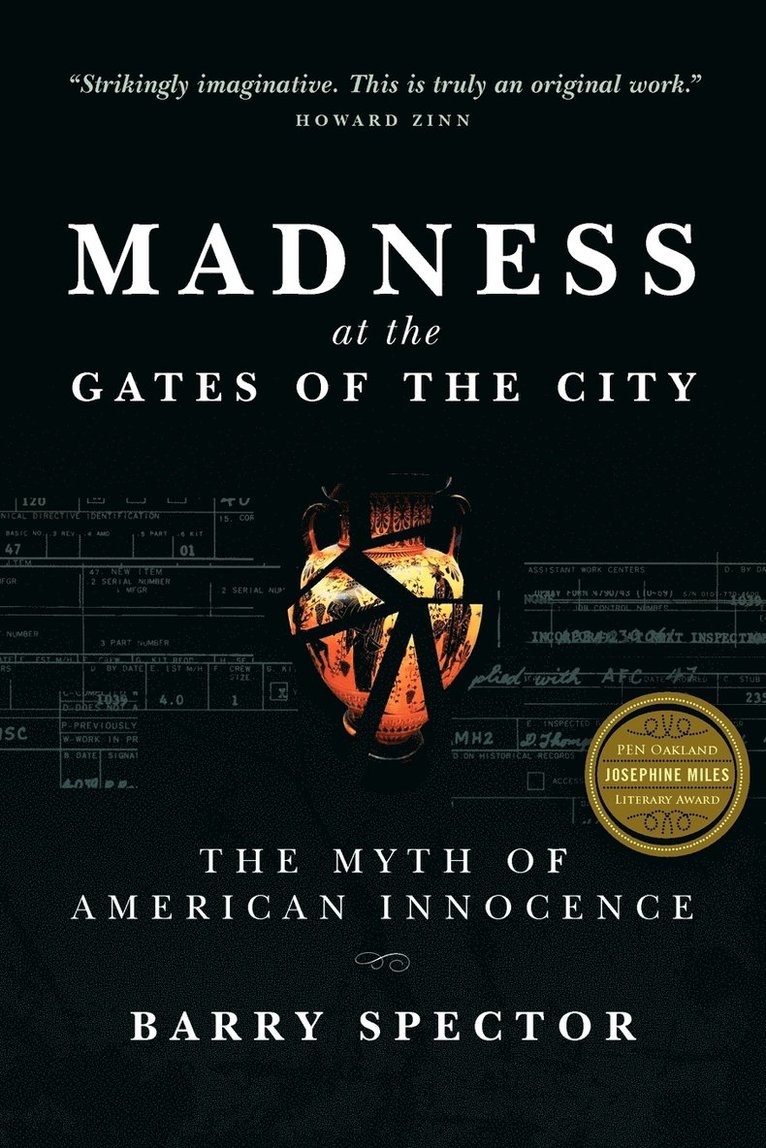 Barry Spector - MADNESS AT THE GATES OF THE CITY The Myth of American Innocence, Häftad