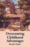 Rosalie Dwyer - Overcoming Childhood Advantages, Häftad. Tillgänglighet: Lägg i varukorg