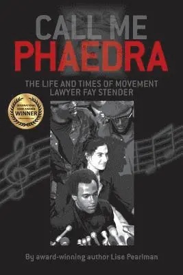 Lise Pearlman - Call Me Phaedra: The Life and Times of Movement Lawyer Fay Stender, Häftad. Tillgänglighet: Lägg i varukorg