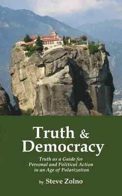 Steve Zolno - Truth & Democracy, Häftad. Tillgänglighet: Lägg i varukorg