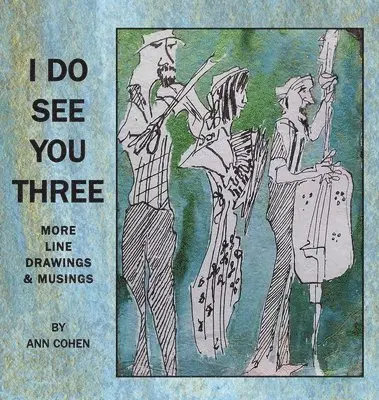 Ann Cohen - I Do See You Three, Inbunden. Tillgänglighet: Lägg i varukorg