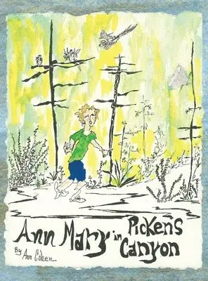Ann Cohen - Ann Mary in Pickens Canyon, Inbunden. Tillgänglighet: Lägg i varukorg