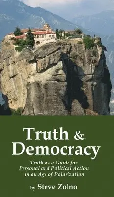 Steve Zolno - Truth & Democracy, Inbunden. Tillgänglighet: Lägg i varukorg