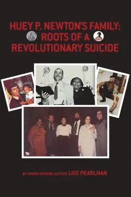 Lise Pearlman - Huey P. Newton's Family, Häftad. Tillgänglighet: Lägg i varukorg