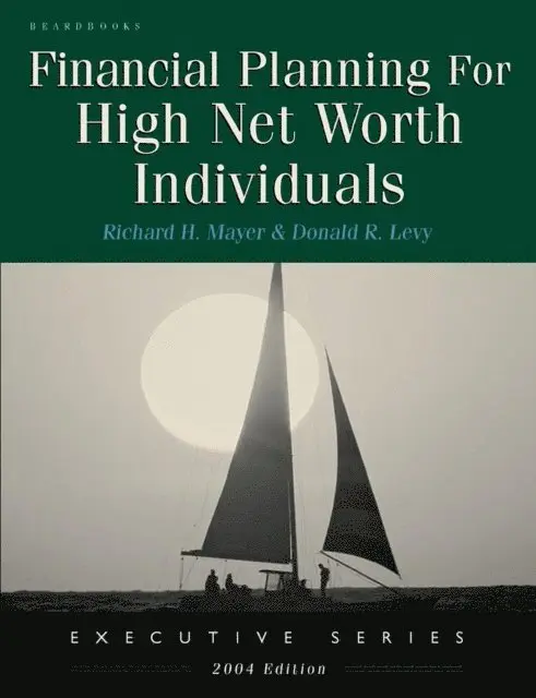 Donald R Levy, Richard H Mayer - Financial Planning for High Net Worth Individuals, E-bok. Tillgänglighet: Lägg i varukorg