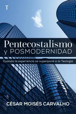 César Moisés Carvalho - Pentecostalismo Y Posmodernidad, Häftad. Tillgänglighet: Lägg i varukorg