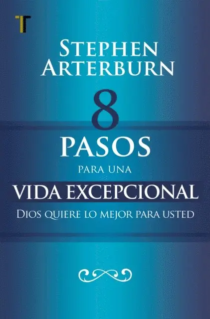 Stephen Arterburn - 8 pasos para una vida excepcional, E-bok. Tillgänglighet: Lägg i varukorg