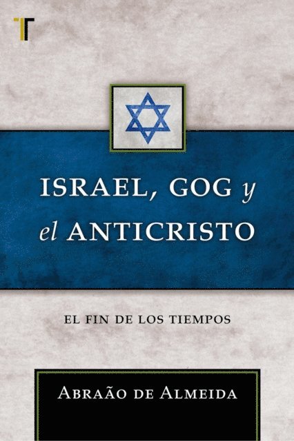 Abraao de Almeida - Israel, Gog y el Anticristo, E-bok