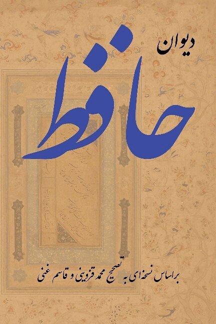 Ghassen Ghani, Mohammad Ghazvini, Mohammad Ghazvini, Ghassem Ghani - Complete Ghazals of Hafez (Divan-e Hafez), Häftad