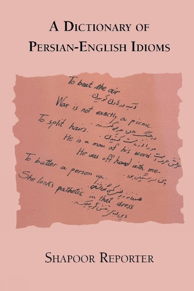 Shapoor Reporter - A Dictionary of Persian-English Idioms (PERSIAN), Häftad