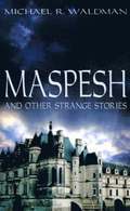 Maspesh and Other Strange Stories