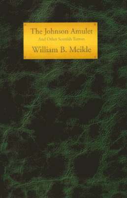 William B Meikle - Johnson Amulet and Other Scottish Terrors, Häftad
