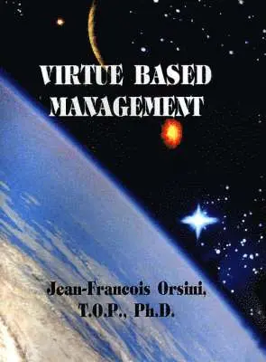 Jean-Francois Orsini - Virtue Based Management, Inbunden. Tillgänglighet: Lägg i varukorg