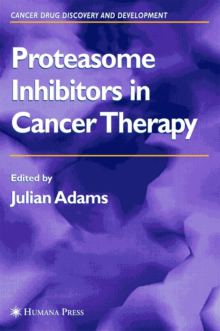 Julian Adams, Julian Adams - Proteasome Inhibitors in Cancer Therapy, Inbunden