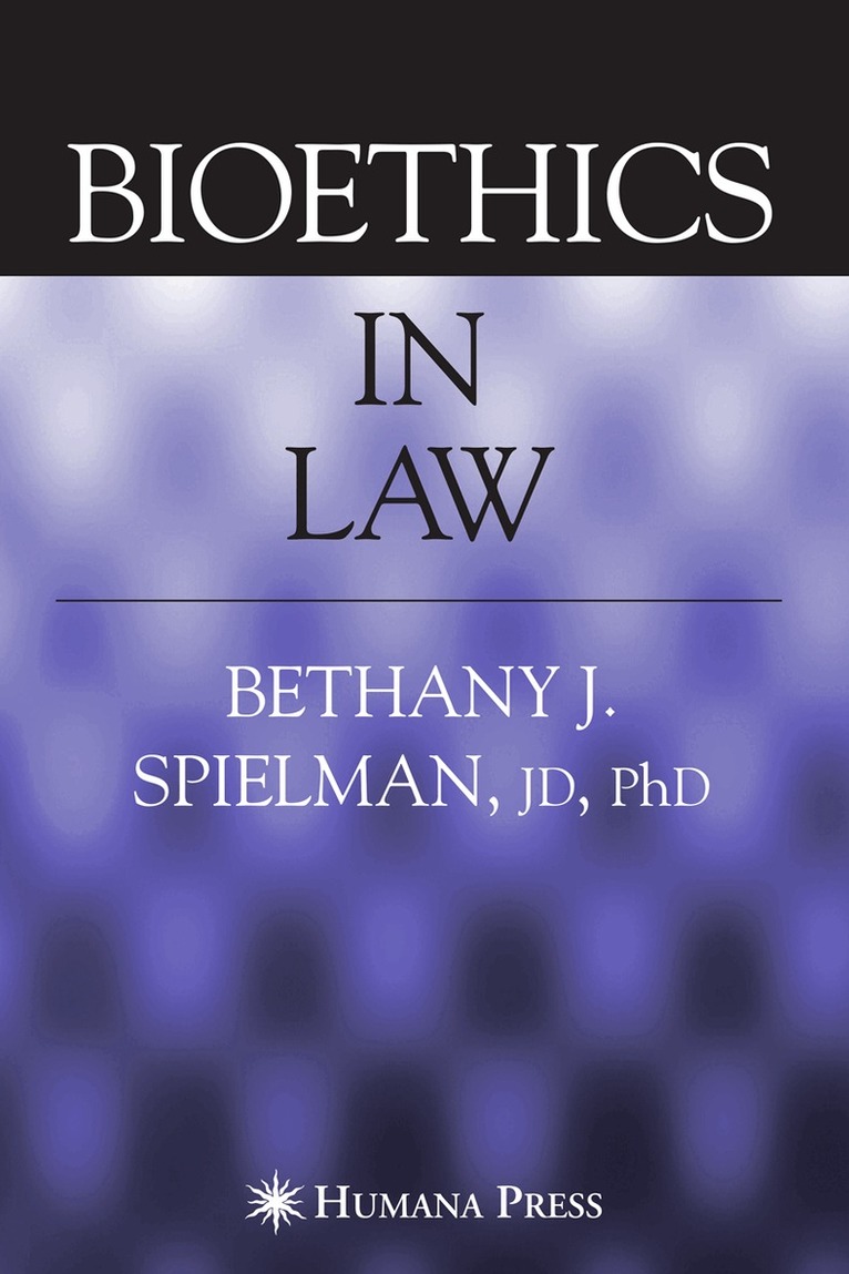 Bethany Spielman - Bioethics in Law, Häftad. Tillgänglighet: Lägg i varukorg