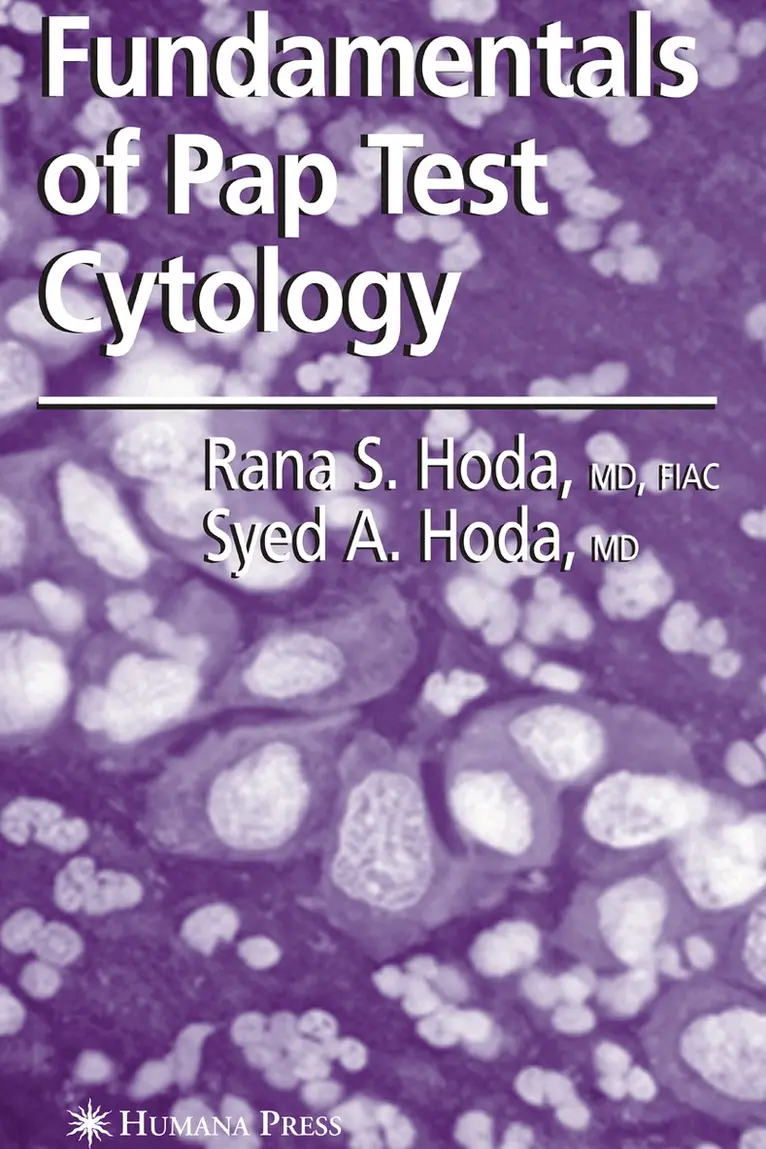 Rana S. Hoda, MD, FIAC, S A Hoda - Fundamentals of Pap Test Cytology, Inbunden. Tillgänglighet: Lägg i varukorg