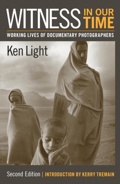 Ken Light - Witness in Our Time, Second Edition, E-bok. Tillgänglighet: Lägg i varukorg