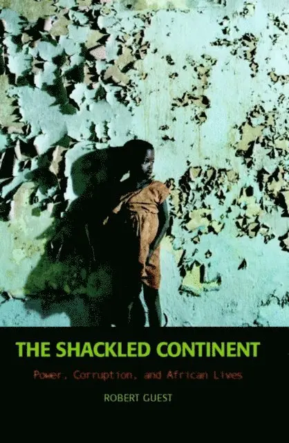 Robert Guest - Shackled Continent, E-bok. Tillgänglighet: Lägg i varukorg