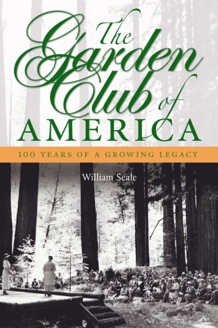 William Seale - Garden Club of America, E-bok