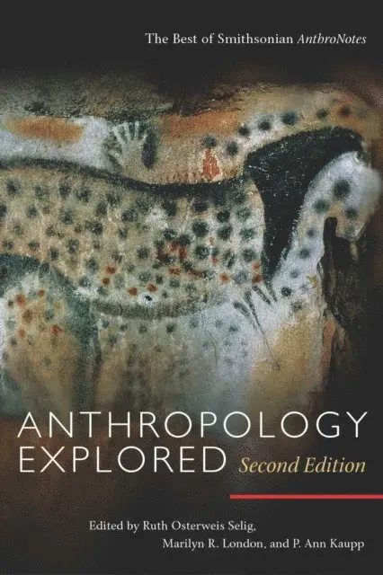 P. Ann Kaupp, Marilyn R. London, Ruth Selig - Anthropology Explored, Second Edition, E-bok. Tillgänglighet: Lägg i varukorg