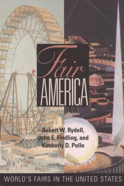 Kimberly Pelle, John E. Findling, Robert W. Rydell - Fair America, E-bok