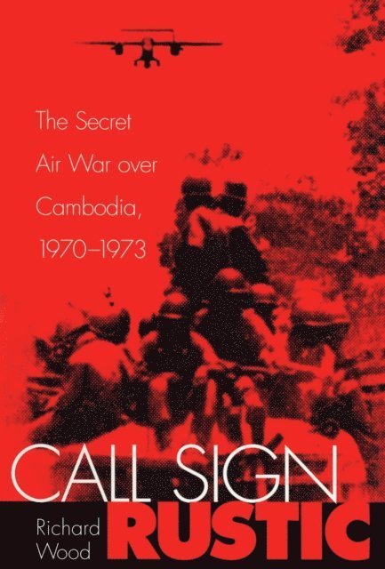 Richard Wood - Call Sign Rustic, E-bok