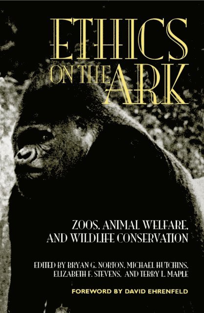 Elizabeth Stevens, Terry Maple, Michael Hutchins, Bryan G. Norton - Ethics on the Ark, E-bok