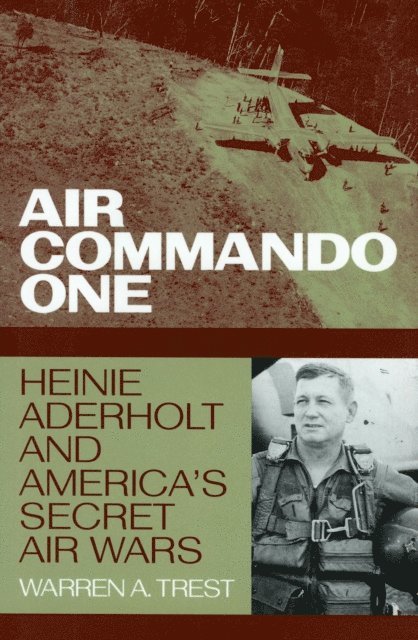Warren A. Trest - Air Commando One, E-bok