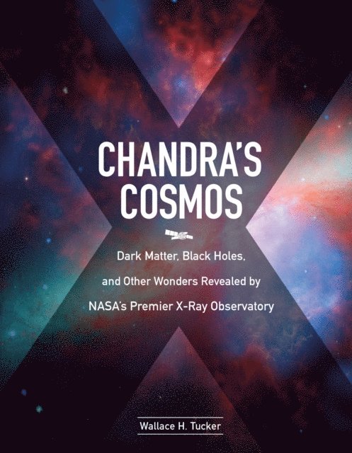 Wallace H. Tucker - Chandra's Cosmos, E-bok