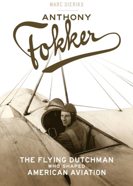 Marc Dierikx - Anthony Fokker, E-bok