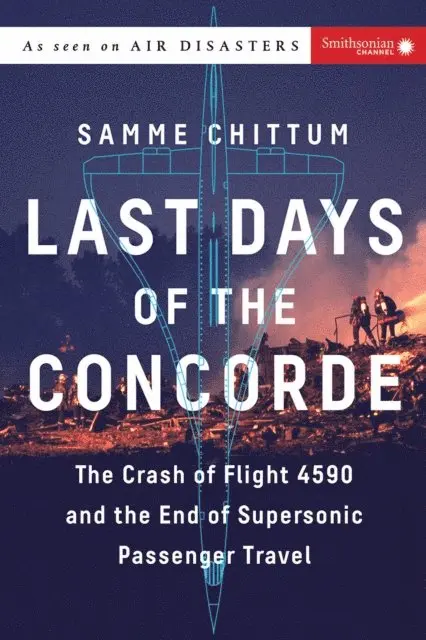 Samme Chittum - Last Days of the Concorde, E-bok. Tillgänglighet: Lägg i varukorg