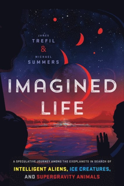 Michael Summers, James Trefil - Imagined Life, E-bok