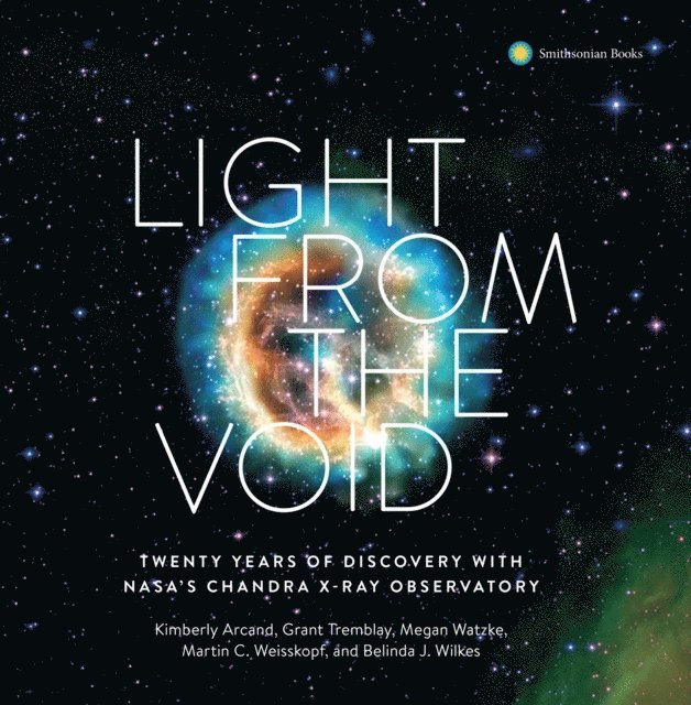 Belinda J. Wilkes, Martin C. Weisskoph, Megan Watzke, Grant Tremblay, Kimberly K. Arcand - Light from the Void, E-bok