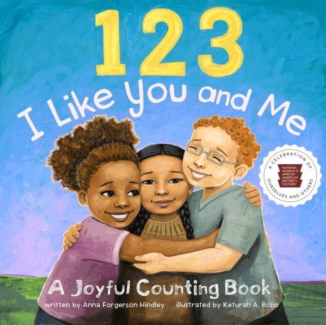 Nat'l Mus Afr Am Hist Culture, Anna Forgerson Hindley - 123 I Like You and Me, E-bok