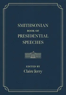 Smithsonian Book of Presidential Speeches