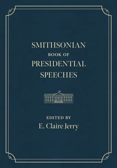 E. Claire Jerry - Smithsonian Book of Presidential Speeches, E-bok. Tillgänglighet: Lägg i varukorg