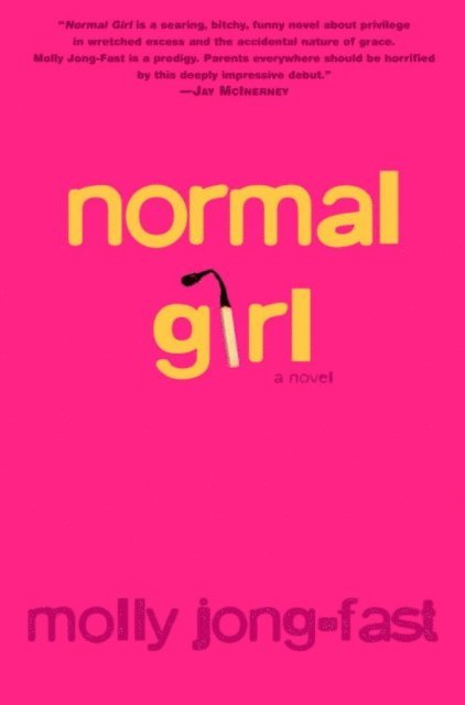 Molly Jong-Fast - Normal Girl, E-bok