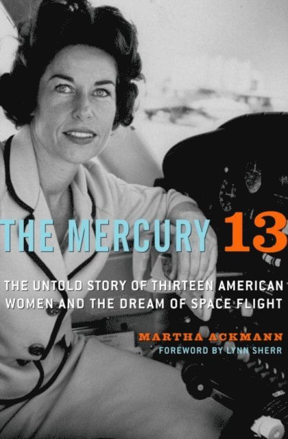 Martha Ackmann - Mercury 13, E-bok