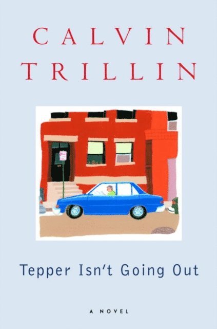 Calvin Trillin - Tepper Isn't Going Out, E-bok