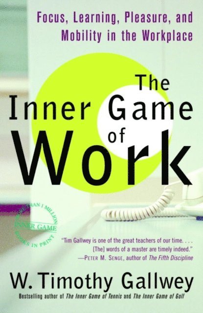 W. Timothy Gallwey - Inner Game of Work, E-bok