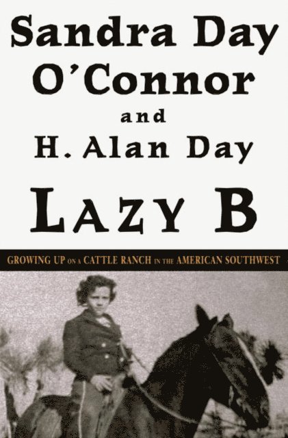 H. Alan Day, Sandra Day O'Connor - Lazy B, E-bok. Tillgänglighet: Lägg i varukorg
