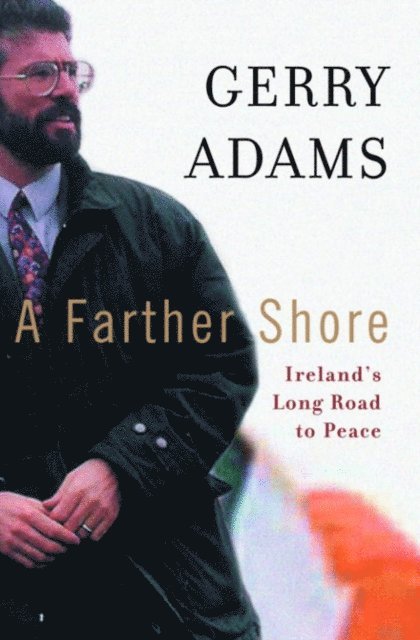 Gerry Adams - Farther Shore, E-bok