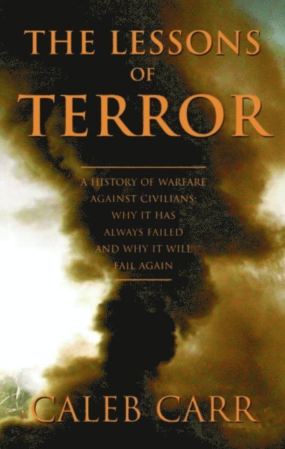 Caleb Carr - Lessons of Terror, E-bok