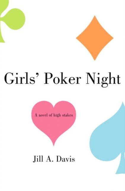 Jill A. Davis - Girls' Poker Night, E-bok
